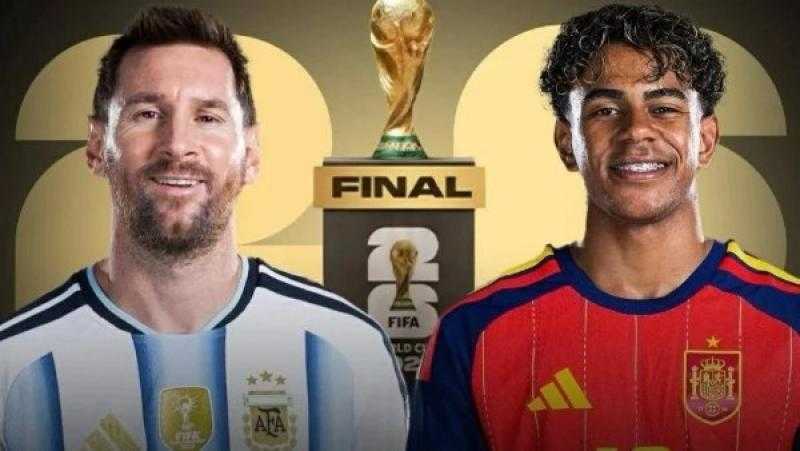 لقاء ناري موعد مباراة الارجنتين وأسبانيا بنهائي مونديال 2026